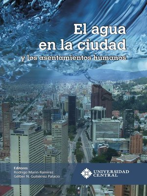 cover image of El agua en la ciudad y los asentamientos urbanos